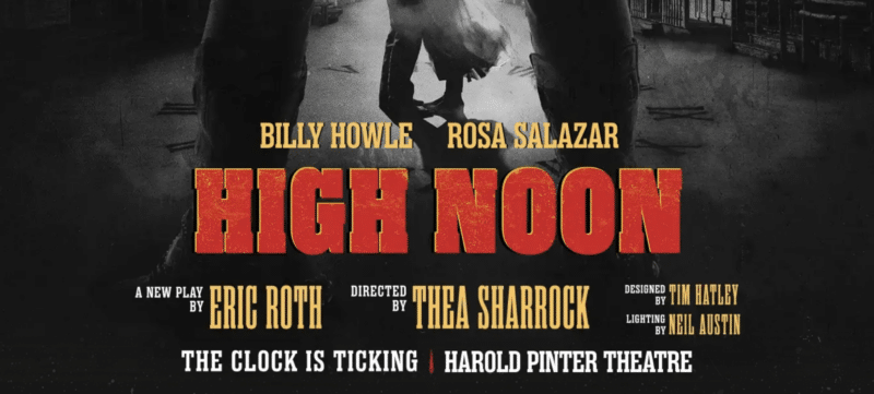 Artwork for High Noon stage production at the Harold Pinter Theatre