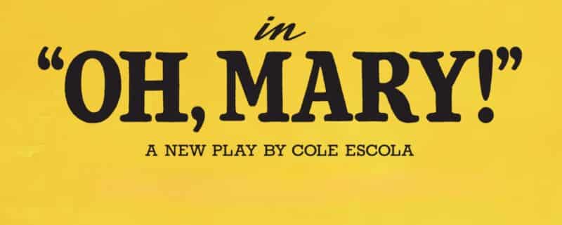 Promo artwork for Oh, Mary!